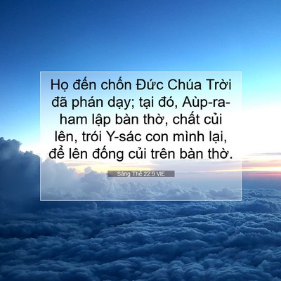 Picture 07 - Sáng Thế 22:9 VIE - Họ đến chốn Đức Chúa Trời đã phán - Bible Verse Picture