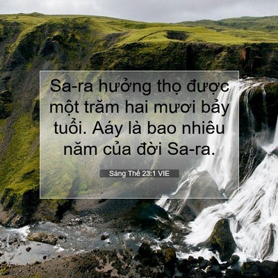 Picture 07 - Sáng Thế 23:1 VIE - Sa-ra hưởng thọ được một trăm hai - Bible Verse Picture