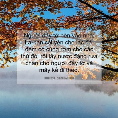 Picture 07 - Sáng Thế 24:32 VIE - Người đầy tớ bèn vào nhà; La-ban cổi - Bible Verse Picture