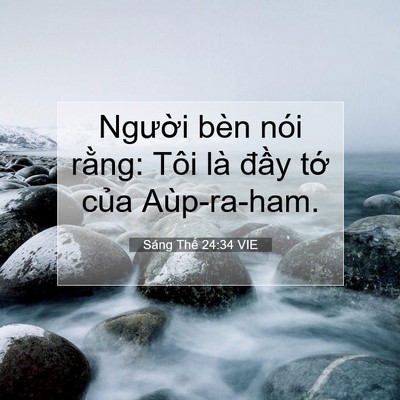 Picture 07 - Sáng Thế 24:34 VIE - Người bèn nói rằng: Tôi là đầy tớ - Bible Verse Picture