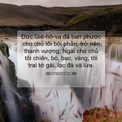 Picture 07 - Sáng Thế 24:35 VIE - Đức Giê-hô-va đã ban phước cho chủ - Bible Verse Picture