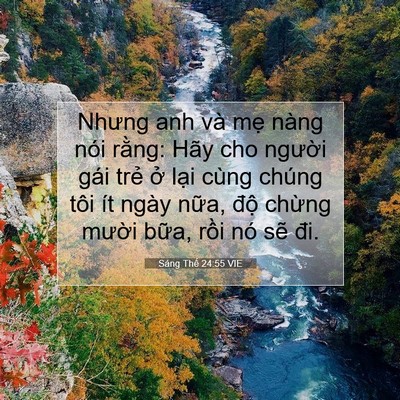 Picture 07 - Sáng Thế 24:55 VIE - Nhưng anh và mẹ nàng nói rằng: Hãy cho - Bible Verse Picture