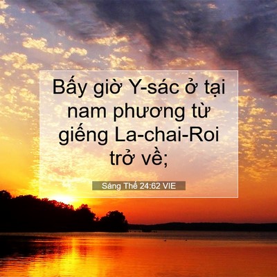 Picture 07 - Sáng Thế 24:62 VIE - Bấy giờ Y-sác ở tại nam phương từ - Bible Verse Picture