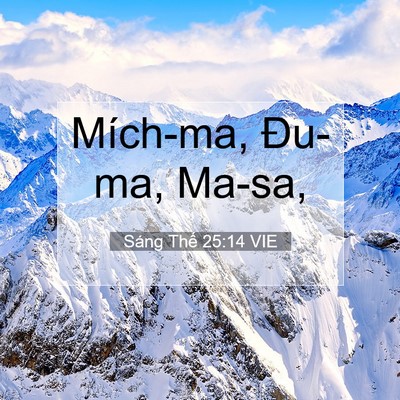 Picture 07 - Sáng Thế 25:14 VIE - Mích-ma, Đu-ma, - Bible Verse Picture
