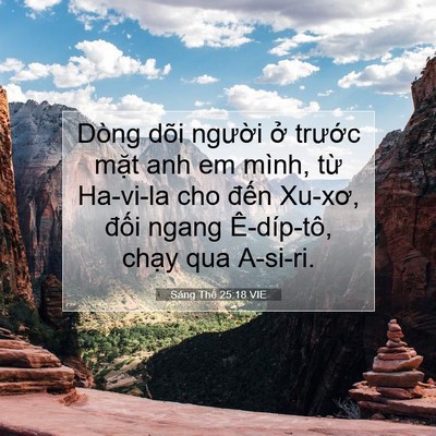 Picture 07 - Sáng Thế 25:18 VIE - Dòng dõi người ở trước mặt anh em - Bible Verse Picture