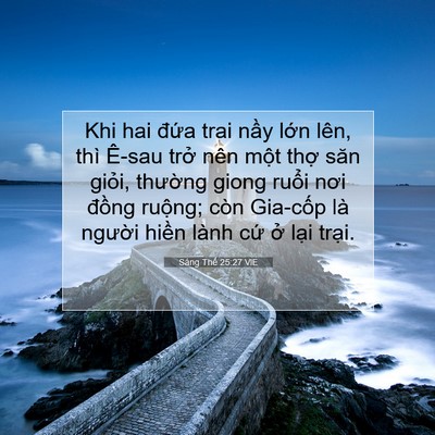 Picture 07 - Sáng Thế 25:27 VIE - Khi hai đứa trai nầy lớn lên, thì Ê-sau - Bible Verse Picture
