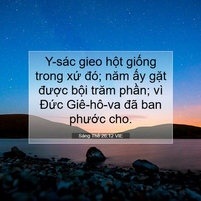 Picture 07 - Sáng Thế 26:12 VIE - Y-sác gieo hột giống trong xứ đó; năm - Bible Verse Picture