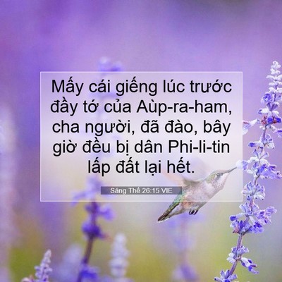 Picture 07 - Sáng Thế 26:15 VIE - Mấy cái giếng lúc trước đầy tớ - Bible Verse Picture