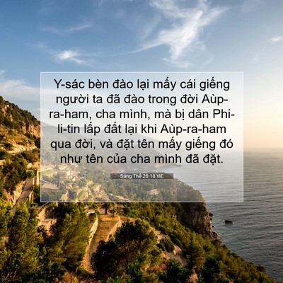 Picture 07 - Sáng Thế 26:18 VIE - Y-sác bèn đào lại mấy cái giếng - Bible Verse Picture