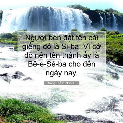 Picture 07 - Sáng Thế 26:33 VIE - Người bèn đặt tên cái giếng đó là - Bible Verse Picture