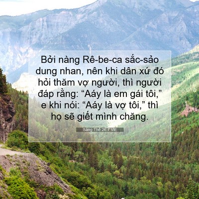 Picture 07 - Sáng Thế 26:7 VIE - Bởi nàng Rê-be-ca sắc-sảo dung nhan, nên - Bible Verse Picture