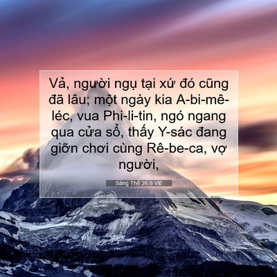 Picture 07 - Sáng Thế 26:8 VIE - Vả, người ngụ tại xứ đó cũng đã - Bible Verse Picture