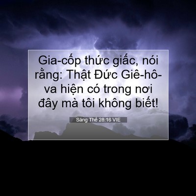 Picture 07 - Sáng Thế 28:16 VIE - Gia-cốp thức giấc, nói rằng: Thật - Bible Verse Picture