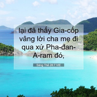 Picture 07 - Sáng Thế 28:7 VIE - lại đã thấy Gia-cốp vâng lời cha mẹ - Bible Verse Picture