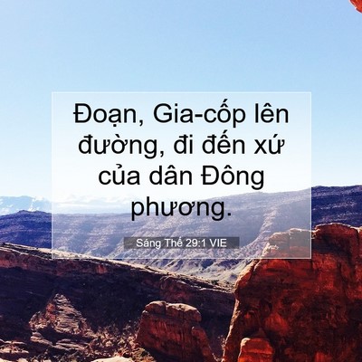 Picture 07 - Sáng Thế 29:1 VIE - Đoạn, Gia-cốp lên đường, đi đến - Bible Verse Picture