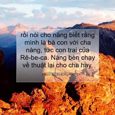 Picture 07 - Sáng Thế 29:12 VIE - rồi nói cho nàng biết rằng mình là bà - Bible Verse Picture