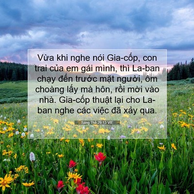 Picture 07 - Sáng Thế 29:13 VIE - Vừa khi nghe nói Gia-cốp, con trai của em - Bible Verse Picture