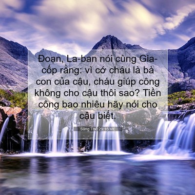 Picture 07 - Sáng Thế 29:15 VIE - Đoạn, La-ban nói cùng Gia-cốp rằng: vì - Bible Verse Picture