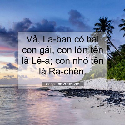 Picture 07 - Sáng Thế 29:16 VIE - Vả, La-ban có hai con gái, con lớn tên là - Bible Verse Picture