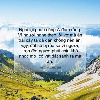 Picture 07 - Sáng Thế 3:17 VIE - Ngài lại phán cùng A-đam rằng: Vì - Bible Verse Picture