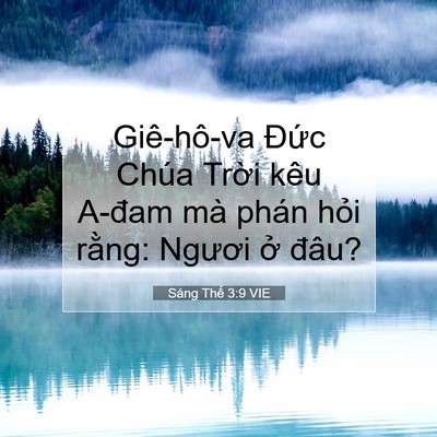 Picture 07 - Sáng Thế 3:9 VIE - Giê-hô-va Đức Chúa Trời kêu A-đam mà - Bible Verse Picture