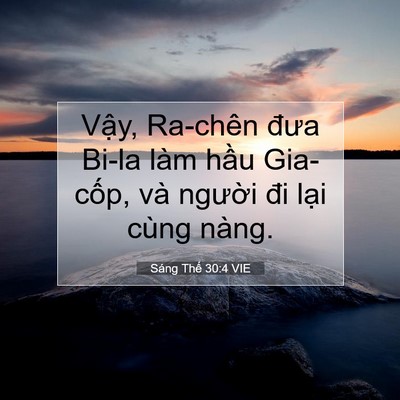 Picture 07 - Sáng Thế 30:4 VIE - Vậy, Ra-chên đưa Bi-la làm hầu Gia-cốp, - Bible Verse Picture