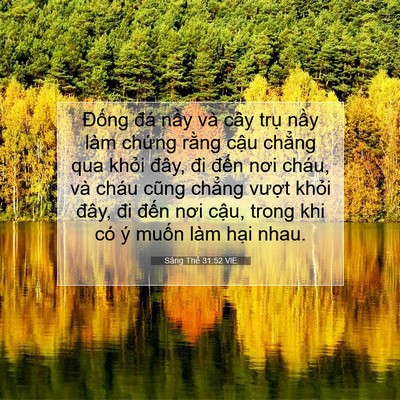 Picture 07 - Sáng Thế 31:52 VIE - Đống đá nầy và cây trụ nầy làm - Bible Verse Picture