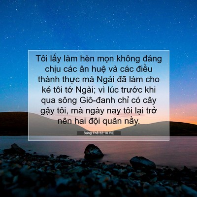 Picture 07 - Sáng Thế 32:10 VIE - Tôi lấy làm hèn mọn không đáng chịu - Bible Verse Picture