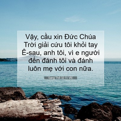 Picture 07 - Sáng Thế 32:11 VIE - Vậy, cầu xin Đức Chúa Trời giải cứu - Bible Verse Picture