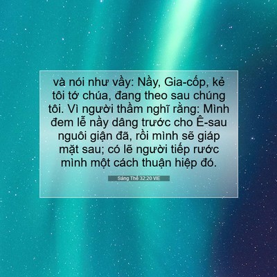 Picture 07 - Sáng Thế 32:20 VIE - và nói như vầy: Nầy, Gia-cốp, kẻ tôi - Bible Verse Picture