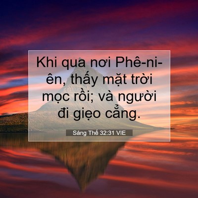 Picture 07 - Sáng Thế 32:31 VIE - Khi qua nơi Phê-ni-ên, thấy mặt trời - Bible Verse Picture