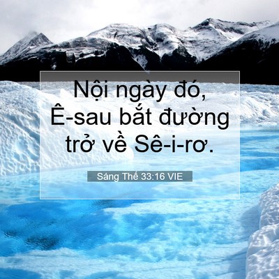 Picture 07 - Sáng Thế 33:16 VIE - Nội ngày đó, Ê-sau bắt đường trở - Bible Verse Picture