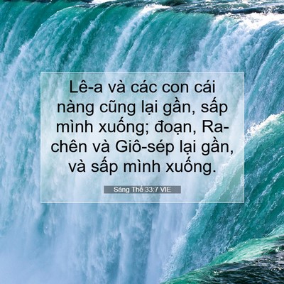 Picture 07 - Sáng Thế 33:7 VIE - Lê-a và các con cái nàng cũng lại gần, - Bible Verse Picture