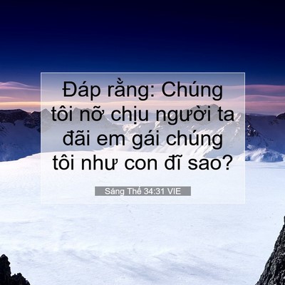 Picture 07 - Sáng Thế 34:31 VIE - Đáp rằng: Chúng tôi nỡ chịu người ta - Bible Verse Picture