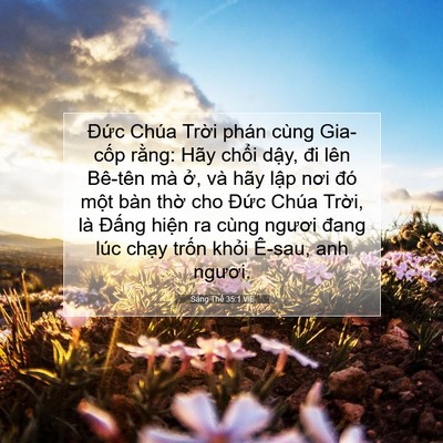 Picture 07 - Sáng Thế 35:1 VIE - Đức Chúa Trời phán cùng Gia-cốp rằng: - Bible Verse Picture