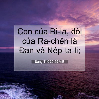 Picture 07 - Sáng Thế 35:25 VIE - Con của Bi-la, đòi của Ra-chên là Đan - Bible Verse Picture