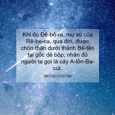 Picture 07 - Sáng Thế 35:8 VIE - Khi đó Đê-bô-ra, mụ vú của Rê-be-ca, - Bible Verse Picture