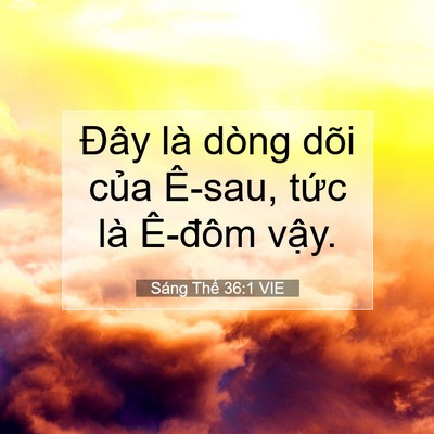 Picture 07 - Sáng Thế 36:1 VIE - Đây là dòng dõi của Ê-sau, tức là - Bible Verse Picture