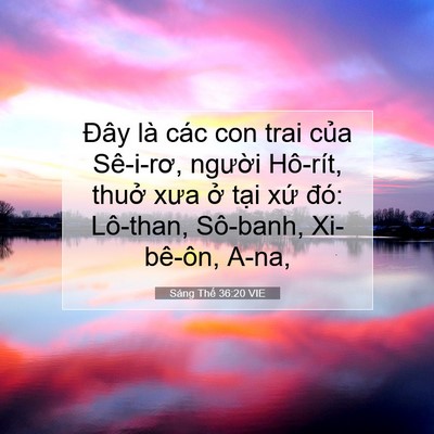 Picture 07 - Sáng Thế 36:20 VIE - Đây là các con trai của Sê-i-rơ, người - Bible Verse Picture