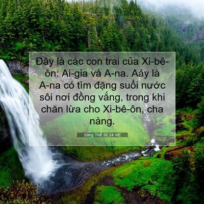 Picture 07 - Sáng Thế 36:24 VIE - Đây là các con trai của Xi-bê-ôn: Ai-gia - Bible Verse Picture