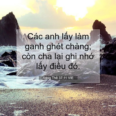 Picture 07 - Sáng Thế 37:11 VIE - Các anh lấy làm ganh ghét chàng; còn cha - Bible Verse Picture