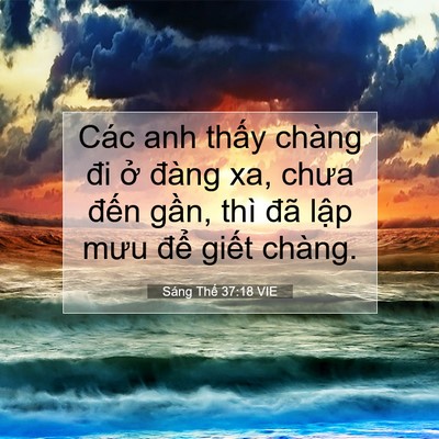 Picture 07 - Sáng Thế 37:18 VIE - Các anh thấy chàng đi ở đàng xa, chưa - Bible Verse Picture