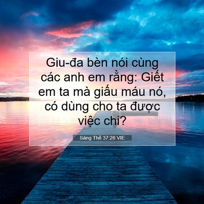 Picture 07 - Sáng Thế 37:26 VIE - Giu-đa bèn nói cùng các anh em rằng: - Bible Verse Picture