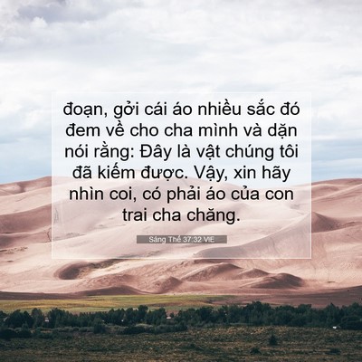Picture 07 - Sáng Thế 37:32 VIE - đoạn, gởi cái áo nhiều sắc đó đem - Bible Verse Picture