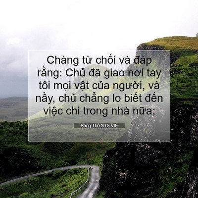 Picture 07 - Sáng Thế 39:8 VIE - Chàng từ chối và đáp rằng: Chủ đã - Bible Verse Picture