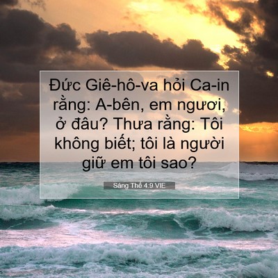 Picture 07 - Sáng Thế 4:9 VIE - Đức Giê-hô-va hỏi Ca-in rằng: A-bên, em - Bible Verse Picture