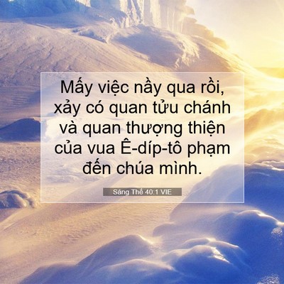 Picture 07 - Sáng Thế 40:1 VIE - Mấy việc nầy qua rồi, xảy có quan - Bible Verse Picture
