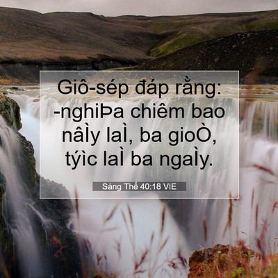 Picture 07 - Sáng Thế 40:18 VIE - Giô-sép đáp rằng: -nghiÞa chiêm bao - Bible Verse Picture