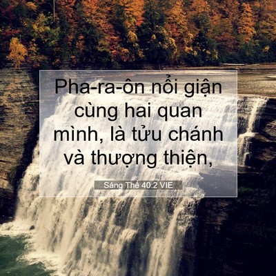 Picture 07 - Sáng Thế 40:2 VIE - Pha-ra-ôn nổi giận cùng hai quan mình, là - Bible Verse Picture