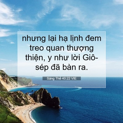 Picture 07 - Sáng Thế 40:22 VIE - nhưng lại hạ lịnh đem treo quan thượng - Bible Verse Picture